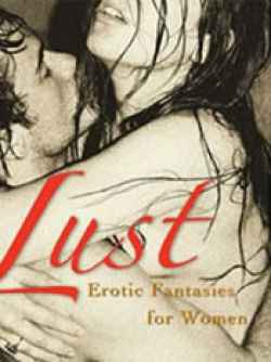Lust: Erotic Fantasies For Women
